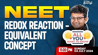 All You Want To Know Redox Reaction  Equivalent Concept  Anish Sir  Xylem NEET Tamil [upl. by Nallaf992]