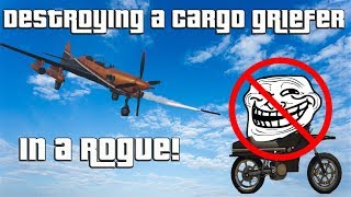 GTA Destroying a Cargo Griefer with a Rogue [upl. by Assyle]