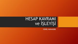 GENEL MUHASEBE  HESAP KAVRAMI ve İŞLEYİŞİ [upl. by Desiree906]