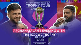 AfghanAtalans Evening with the ICC Cricket World Cup Trophy  ACB  2023 [upl. by Akienom]