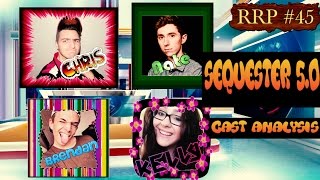 Sequester 50 Cast Analysis Reality Room Podcast Episode 45 [upl. by Wilder318]