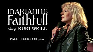 Marianne Faithfull  Sings Kurt Weill Live In Montreal 1997 Extended Cut Full Concert [upl. by Baxie]