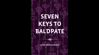 Seven Keys to Baldpate by Earl Derr Biggers  Audiobook [upl. by Noeruat981]