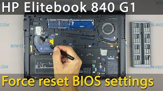 How to force reset bios settings HP Elitebook 840 G1 or CMOS battery replacement [upl. by Arbas178]