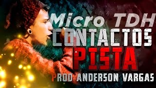 Contactos Micro TDH Pista Prod Anderson Vargas Instrumental [upl. by Red]