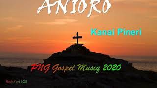 ANIORO Kanai PineriPng Gospel Song [upl. by Ruenhs]