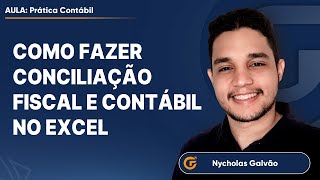 COMO FAZER CONCILIAÇÃO FISCAL E CONTÁBIL NO EXCEL PASSO A PASSO [upl. by Edme227]