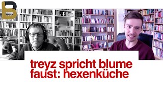 Treyz spricht Blume Faust Hexenküche Analyse Interpretation Deutung [upl. by Maridel412]