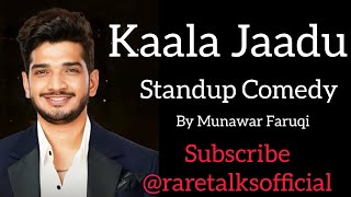 Kaala Jaadu  Standup Comedy  Munawar Faruqi [upl. by Adirem]