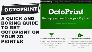 OctoPrint  A Quick and Boring Guide to Get OctoPrint on Your 3D Printer [upl. by Antony]