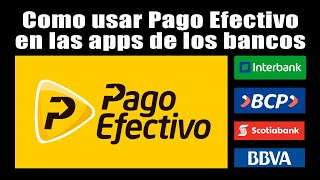 APRENDE A USAR PAGO EFECTIVO DESDE LAS APP DE TU BANCO INTERBANK  BCP  SCOTIABANK  BBVA [upl. by Carli128]