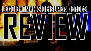 LEGO Batman 2 DC Super Heroes review [upl. by Jameson]