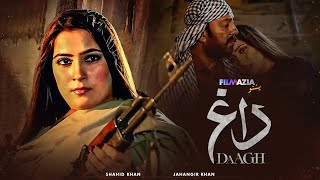 DAAGH داغ  Movie  Shahid Khan Jahangir Khan  Filmazia Pashto Movies  K1A [upl. by Nivlag]