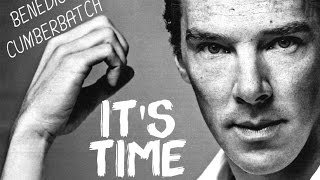 Benedict Cumberbatch Montage  Its Time [upl. by Sueahccaz]