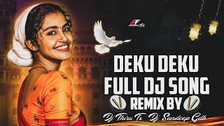 DEKU DEKU FULL DJ SONG REMIX BY DJ THIRU TS amp DJ SANDEEP GDK [upl. by Sheeree]