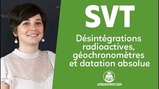 Désintégrations radioactives géochronomètres datation absolue  SVT  Term  Les Bons Profs [upl. by Stranger]