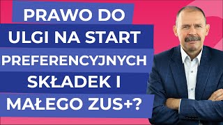 Którzy przedsiębiorcy i jak długo mają prawo do ulgi na start preferencyjnych składek i małego ZUS [upl. by Linden]