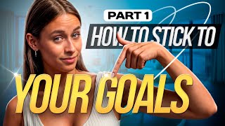 How to ACTUALLY Stick to Your Goals FULL GUIDE [upl. by Roti]