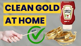 How to Clean Gold At Home With Ketchup Easy DIY Method jewelrytips gold jewelrycleaning [upl. by Wells]