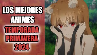 RANKING DE ANIMES TEMPORADA PRIMAVERA 2024 [upl. by Sinnelg]