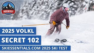 2025 Volkl Secret 102  SkiEssentialscom Ski Test Review [upl. by Powe361]