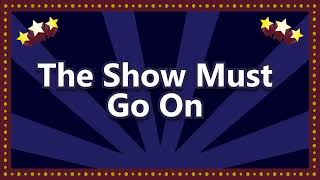 Show Must Go On Official Lyric Video [upl. by Alliehs]