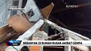 23 Rumah Warga Solok Rusak Akibat Gempa [upl. by Ttayw914]