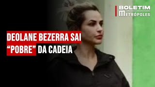 Deolane Bezerra sai “pobre” da cadeia [upl. by Jone]