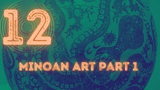 Ancient Art Lecture 12 Minoan Art Part 1 [upl. by Christianity]