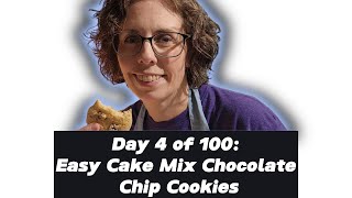 Day 4 of 100 Easy Cake Mix Chocolate Chip Cookies [upl. by Ruscher104]