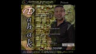 Dahak 2010  Sezoukh  Acharchor Elemlouh   Edition Amazigh [upl. by Ecylahs]