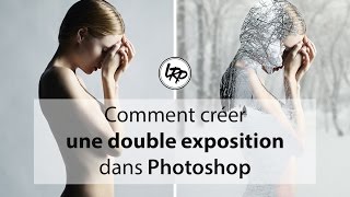 Comment Créer une DOUBLE EXPOSITION dans PHOTOSHOP [upl. by Shing]