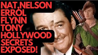 NAT NELSON TONY amp ERROLL FLYNN  HOLLYWOOD SECRETS hollywood oldhollywoodstars secrets [upl. by Armmat]