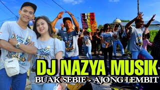 DJ NAZYA MUSIK TERBARU BUAL SEBIE AJONG LEMBIT [upl. by Edrock]