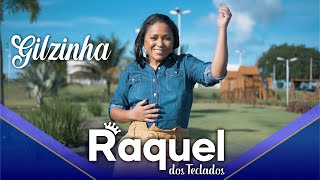 Raquel dos Teclados  Gilzinha Clipe Oficial [upl. by Roon]