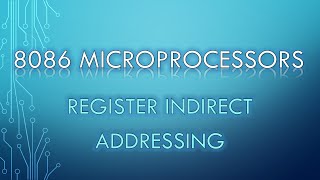 314 Register Indirect Addressing in 8086 Microprocessors [upl. by Huei317]