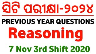 CT Exam 2024  ସିଟି ପରୀକ୍ଷା2024 PYQ Series 7 November 2020 3rd Shift Reasoning  Master Brain IQ [upl. by Htebzile]