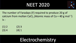 The number of Faradays F required to produce 20 g of calcium from molten CaCl2 Ca  40 g mol−1 [upl. by Charita]