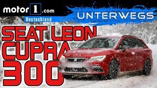 Quer durch den Schneesturm Seat Leon ST Cupra 300  UNTERWEGS mit Daniel Hohmeyer [upl. by Tavie]