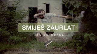 Lika Kolorado  Smijes zaurlat [upl. by Divd]