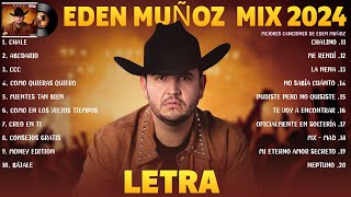 Eden Muñoz Mix 2024 LETRA Eden Muñoz Exitos 2024  Mejores Canciones de Eden Muñoz Álbum Completo [upl. by Allister]