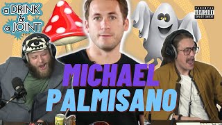 Michael Palmisano talks Psychedelics and Ghosts  A Drink amp A Joint Clips [upl. by Nollie]