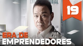 【AUDIO ESPAÑOL】 ▶Drama Era de Emprendedores  Entrepreneurial Age  创业时代 Episodio 19 [upl. by Goto]