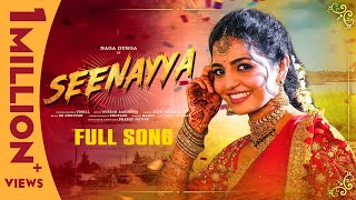 Seenayya  Full Song  Naga Durga  Aditi Bhavaraju  RR Dhruvan  Vishal  Folk Songs 2024 [upl. by Gish748]