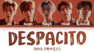 DAY6 데이식스  Despacito Cover EspEng Color Coded Lyrics가사 [upl. by Suzette]