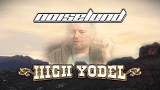 Noiselund  High Yodel [upl. by Gerianna]