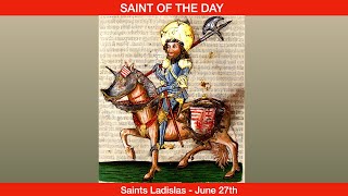 Saint Ladislas I King of Hungary  June 27th [upl. by Octave]