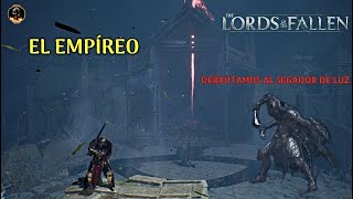 Lords Of the Fallen 24 ¨El Empíreo¨ [upl. by Akinert]