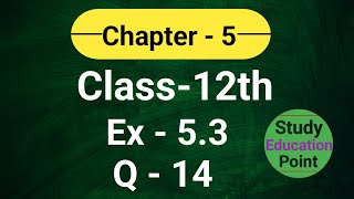 Chapter 5 math class 12th Ex 53 ka Question 14  Calculus Chapter Continuity [upl. by Harlie348]