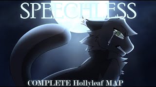 SPEECHLESS Complete Hollyleaf MAP [upl. by Ernald]